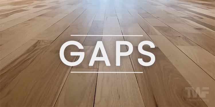 Why Does My Hardwood Floor Have Gaps, Filling Gaps In Prefinished Hardwood Floors