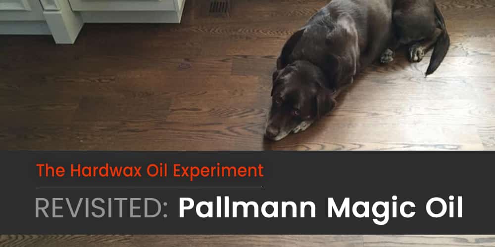 Revisited: Pallmann Magic Oil